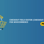 Checkout Field Editor Pro for Woocommerce By themehigh 3.6.3